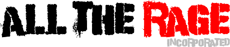 All The Rage, Incorporated - www.AllTheRageIncporated.com